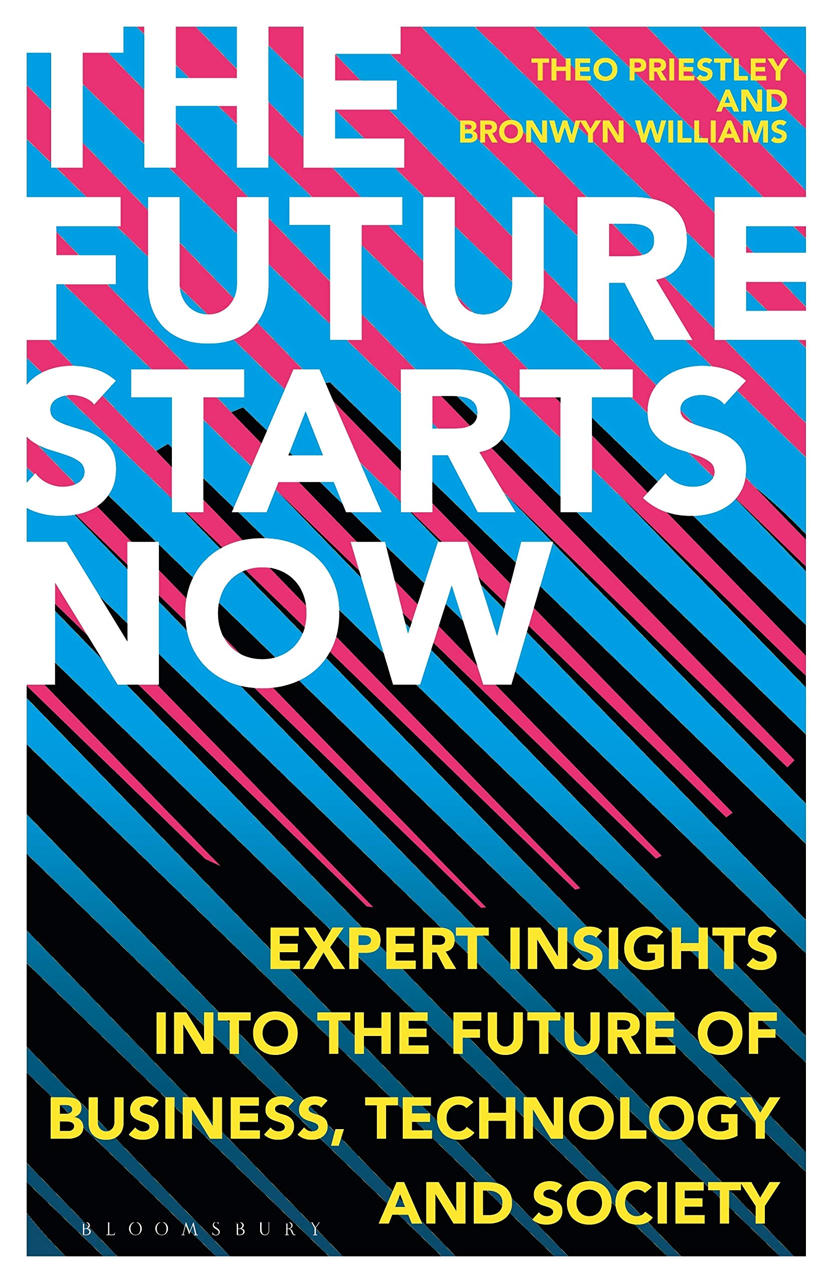 The Future Starts Now: Expert Insights into the Future of Business, Technology and Society