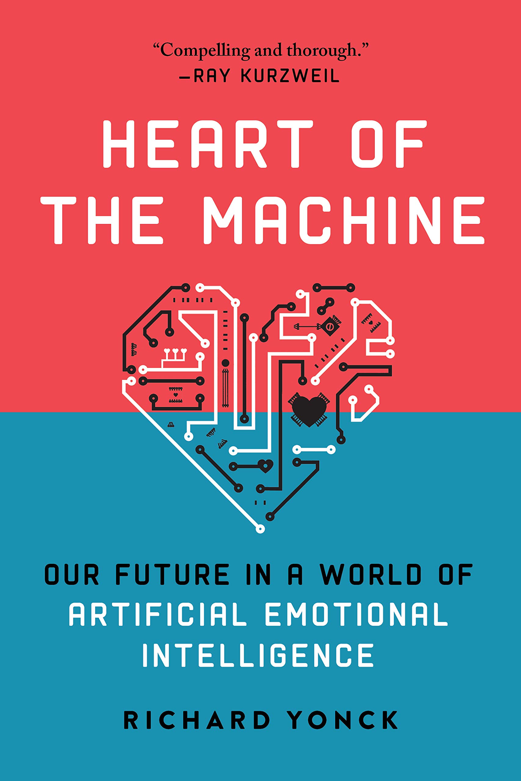 Heart of the Machine: Our Future in a World of Artificial Emotional Intelligence