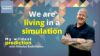 Is a simulation wrapping around us? Futurist Nikolas Badminton thinks so (Euronews)